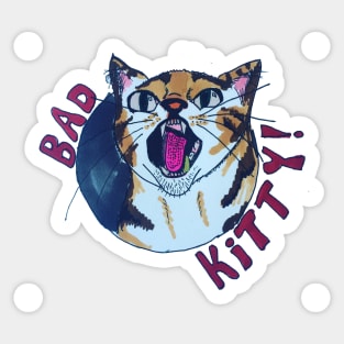 Bad Kitty! Sticker